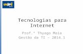 Tecnologias para Internet - 2014.1 - Aula 6