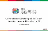 Construindo protótipos IoT com sucata, Lego e Raspberry PI