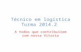 Técnico em logística Turma 2014.2 Senac