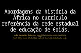 Abordagens da história da África no currículo referência da rede estadual de educação de Goiás.