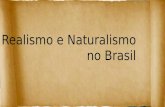 Realismo e naturalismo no brasil completo