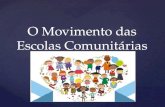 O movimento das escolas comunitárias