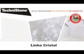 Techinstone - Linha Crystal