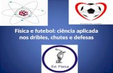 Física e Futebol: A Ciencia aplicada nos dribles, chutes e defesaalileu luciano sousa