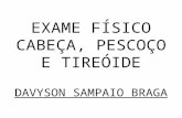 Exame Físico Cabeça e Pescoço (Davyson Sampaio Braga)