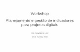 Planejamento e gestão de indicadores para projetos digitais - Workshop 12th CONTECSI