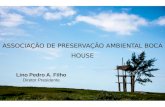 Associação de Preservação Ambiental Boca House - Barra Velha (SC) - 2 anos!