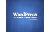 Wordpress: do briefing ao photoshop (10º WP Meetup)