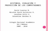 Historia, evolucin y proyeccin de los computadores
