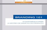 JUCA Fernandp - Branding 101 - O Guia Basico Para Gestao de Marcas de Produto