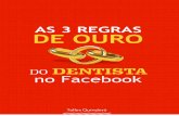 3 Regras de Ouro Do Dentista No Facebook