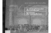 A Construção Da Ordem - Teatro de Sombras 3ª Edição 2007 - José Murilo de Carvalho
