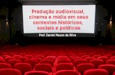 Produção Audiovisual, Cinema e Mídia Em Seus Contextos Históricos, Sociais e Políticos Copiar