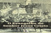 O Evangelho do Senhor Jesus Cristo por Paul David Washer