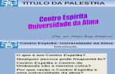 Centro Espirita Universidade Da Alma