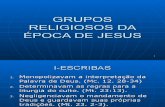 Grupos Religiosos Da Epoca de Jesus