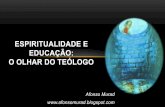 Espiritualidade e Educaçao - Olhar Do Telógo