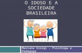 O Idoso e a Sociedade Brasileira