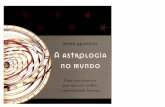 A ASTROLOGIA NO MUNDO - Uma Visão Histórica para Entender Melhor a Personalidade Humana - PETER  MARSHALL.pdf