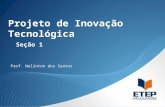 Projeto de Inovação Tecnológica - Seção 1