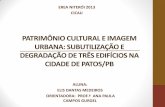 Patrimônio Cultural e Imagem Urbana: subutilização e degradação das três edifícios na cidade de Patos/PB