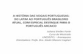 A História Das Vogais Portuguesas - Do Latim Ao Português Brasileiro Atual, Com Especial Destaque Para o Português Arcaico