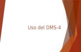 Uso del DMS-4