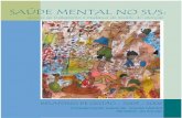 Saúde Mental No SUS, Acesso Ao Tratamento e Mudanças Do Modelo de Atenção - 2007