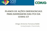 9h25plano de Ações Emergenciais Para Barragens Das Pch Da Cemig Gt - Enviará Versão Para Divulgaç