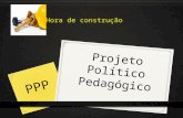 Projeto Político Pedagógico.pptx
