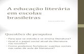 A Educação Literária Em Escolas Brasileiras
