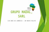 Grupo Madal, Sarl 110 Anos de Zambezia