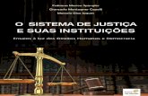 O SISTEMA de JUSTIÇA E SUAS INSTITUIÇÕES Ensaios à Luz Dos Direitos Humanos e Democracia