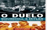 O Duelo- Churchill x Hitler - John Lukacs