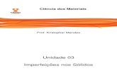 Ciência Dos Materiais - Unidade 03 - Imperfeições No s Sólidos