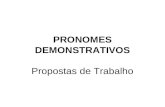 Pronomes Demonstrativos - Propostas de Trabalho