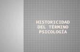 Historicidad Del Término Psicología