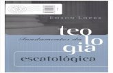 Fundamentos Da Teologia Escatológica- Edson Lopes