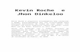 Kevin Roche é arquiteto extremamente bem conhecido e amado