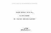 JOSÉ CARLOS DE MEDEIROS PEREIRA - Medicina,  Saúde e Sociedade - Medicina Social