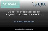 XV ENBAT - Baterias Chumbo Acido e Supercapacitores - Juliano de Andrade
