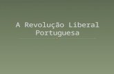 A Revolução Liberal Portuguesa aula2