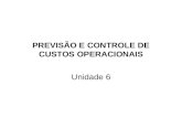 Unidade 6 Previsão e controle de custos operacionais