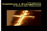 Catolicos x Evangelicos - A Guerra Dos T - Alves, Waldon Volpiceli