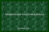 DERMATOSES VESICO-BOLHOSAS 1