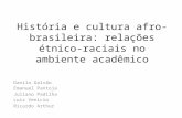 Ética - História e cultura afro-brasileira: relações étnico-raciais no ambiente acadêmico