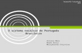 Sistema vocálico do Português Brasileiro.