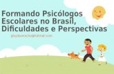05 formando psicólogos escolares no brasil, dificuldades e perspectivas