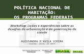 20150728 Workshop : Ministério das cidades do brasil urbanização final - Alessandra D´avila Vieira