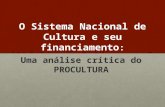 O financiamento do Sistema Nacional de Cultura: uma análise crítica do Procultura